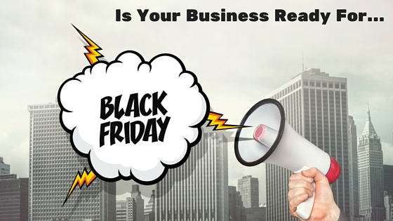 Is Your Business Ready For Black Friday?