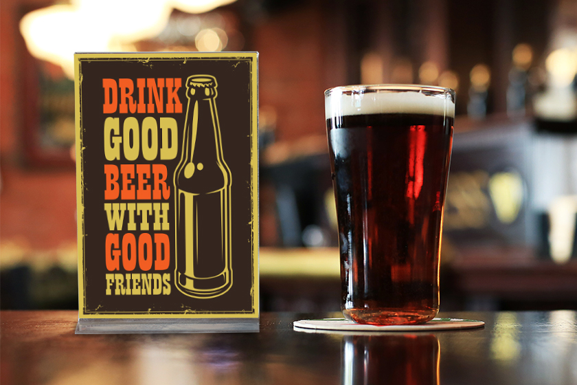 Drink Good Beer With Good Friends Table Sign
